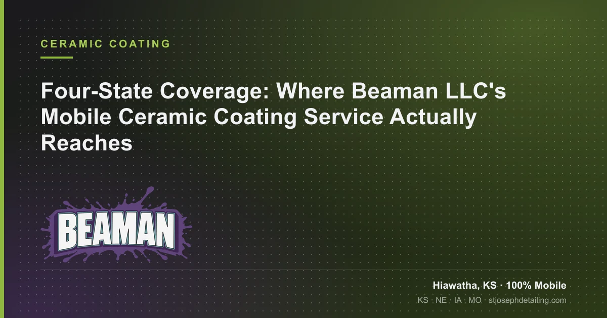Map-style service area for mobile ceramic coating across Kansas, Nebraska, Iowa and Missouri - Beaman LLC, Hiawatha KS